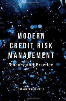 Modern Credit Risk Management: Theory and Practice