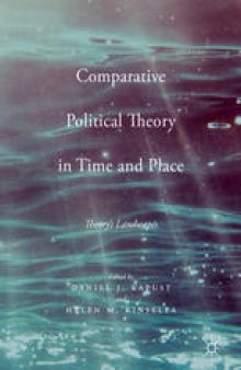 Comparative Political Theory in Time and Place: Theory’s Landscapes