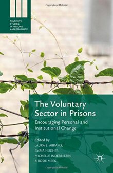 The Voluntary Sector in Prisons: Encouraging Personal and Institutional Change