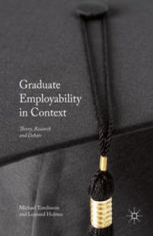 Graduate Employability in Context: Theory, Research and Debate