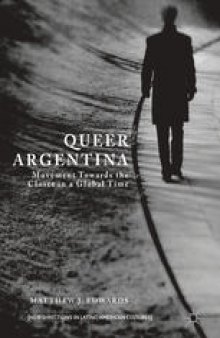 Queer Argentina: Movement Towards the Closet in a Global Time