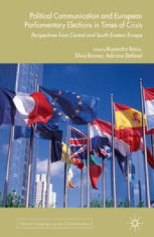 Political Communication and European Parliamentary Elections in Times of Crisis: Perspectives from Central and South-Eastern Europe