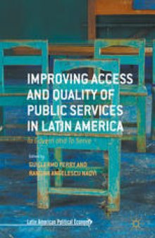 Improving Access and Quality of Public Services in Latin America: To Govern and To Serve