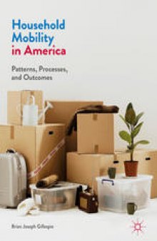 Household Mobility in America: Patterns, Processes, and Outcomes