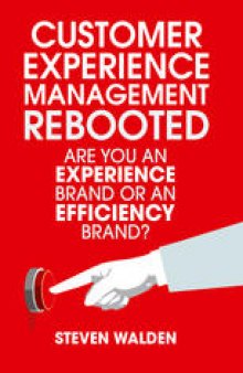 Customer Experience Management Rebooted: Are you an Experience brand or an Efficiency brand?