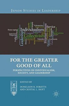 For the Greater Good of All: Perspectives on Individualism, Society, and Leadership