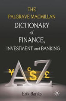 The Palgrave Macmillan Dictionary of Finance, Investment and Banking