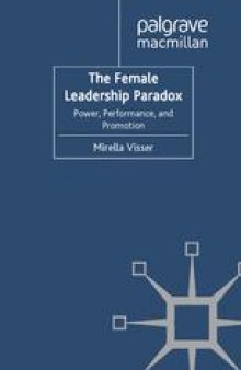 The Female Leadership Paradox: Power, Performance and Promotion