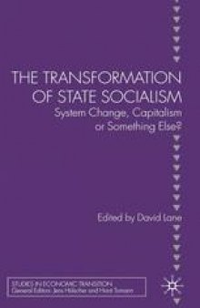 The Transformation of State Socialism: System Change, Capitalism or Something Else?
