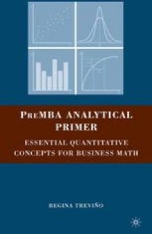 PreMBA Analytical Primer: Essential Quantitative Concepts for Business Math