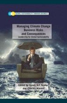 Managing Climate Change Business Risks and Consequences: Leadership for Global Sustainability: Leadership for Global Sustainability