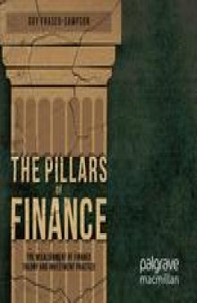 The Pillars of Finance: The Misalignment of Finance Theory and Investment Practice