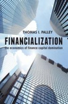 Financialization: The Economics of Finance Capital Domination