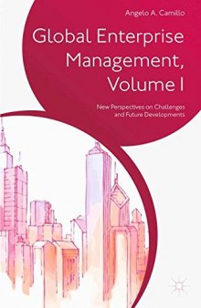 Global Enterprise Management: New Perspectives on Challenges and Future Developments Volume I