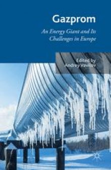 Gazprom: An Energy Giant and Its Challenges in Europe