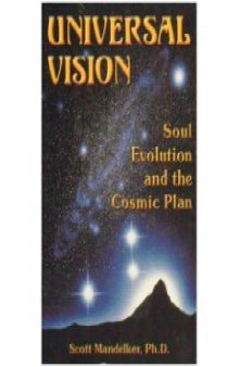 Universal Vision: Soul Evolution and the Cosmic Plan