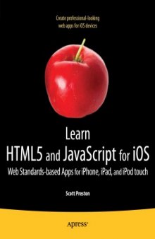Learn HTML5 and javascript for iOS  Web Standards-based Apps for iPhone, iPad, and iPod touch