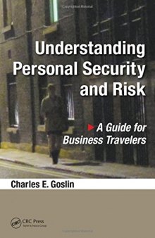Understanding personal security and risk : a guide for business travelers