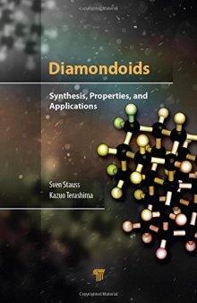 Diamondoids : synthesis, properties and applications