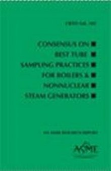 Consensus on best tube sampling practices for boilers & nonnuclear steam generators. CRTD-Vol. 103