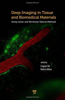 Deep Imaging in Tissue and Biomedical Materials: Using Linear and Nonlinear Optical Methods