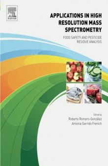 Applications in High Resolution Mass Spectrometry: Food Safety and Pesticide Residue Analysis