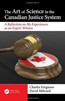 The art of science in the Canadian justice system : a reflection on my experiences as an expert witness