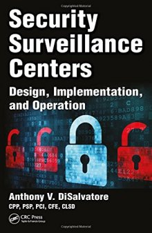 Security surveillance centers : design, implementation, and operation