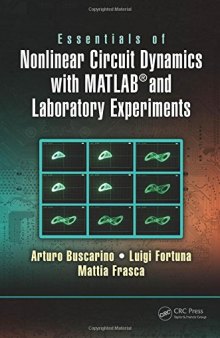 Essentials of Nonlinear Circuit Dynamics with MATLAB® and LaboraTORY EXPERIMENTS