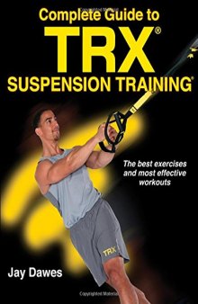 Complete Guide to TRX Suspension Training