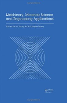 Machinery, materials science and engineering applications : proceedings of the 6th International Conference on Machinery, Materials Science and Engineering Applications (MMSE 2016), Wuhan, China, October 26-29 2016