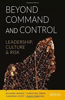 Beyond command and control : leadership, culture and risk