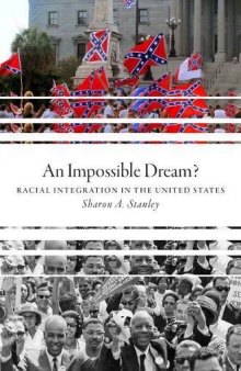 An impossible dream? : racial integration in the United States