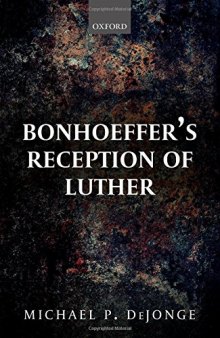 Bonhoeffer’s reception of Luther