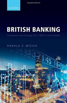 British banking : continuity and change from 1694 to the present