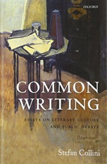 Common writing : essays on literary culture and public debate