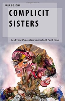 Complicit sisters : gender and women's issues across North-South divides