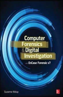 Computer forensics and digital investigation with EnCase Forensic v7