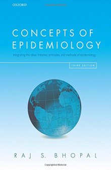 Concepts of epidemiology : integrating the ideas, theories, principles, and methods of epidemiology
