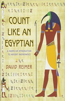 Count like an Egyptian : a hands-on introduction to ancient mathematics