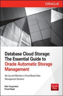 Database cloud storage : the essential guide to Oracle automatic storage management