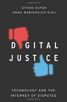 Digital justice : technology and the internet of disputes