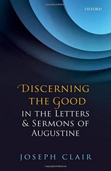 Discerning the good in the letters and sermons of Augustine