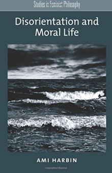 Disorientation and moral life