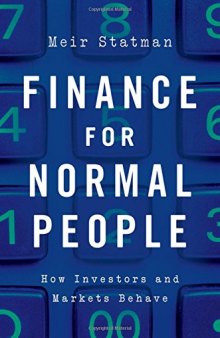 Finance for normal people : how investors and markets behave