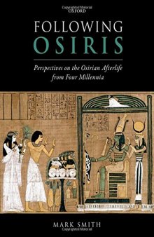 Following Osiris: Perspectives on the Osirian Afterlife from Four Millennia