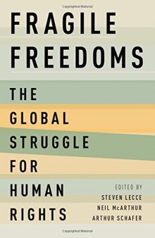 Fragile freedoms : the global struggle for human rights