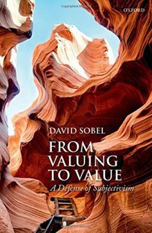 From valuing to value : towards a defense of subjectivism