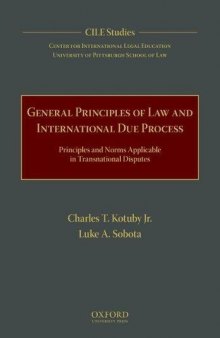 General principles of law and international due process : principles and norms applicable in transnational disputes