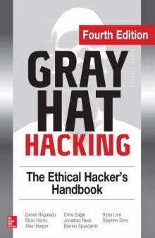 Gray hat hacking : the ethical hacker’s handbook